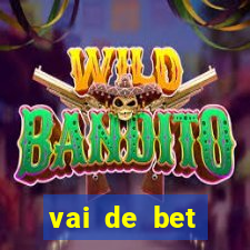 vai de bet plataforma gusttavo lima